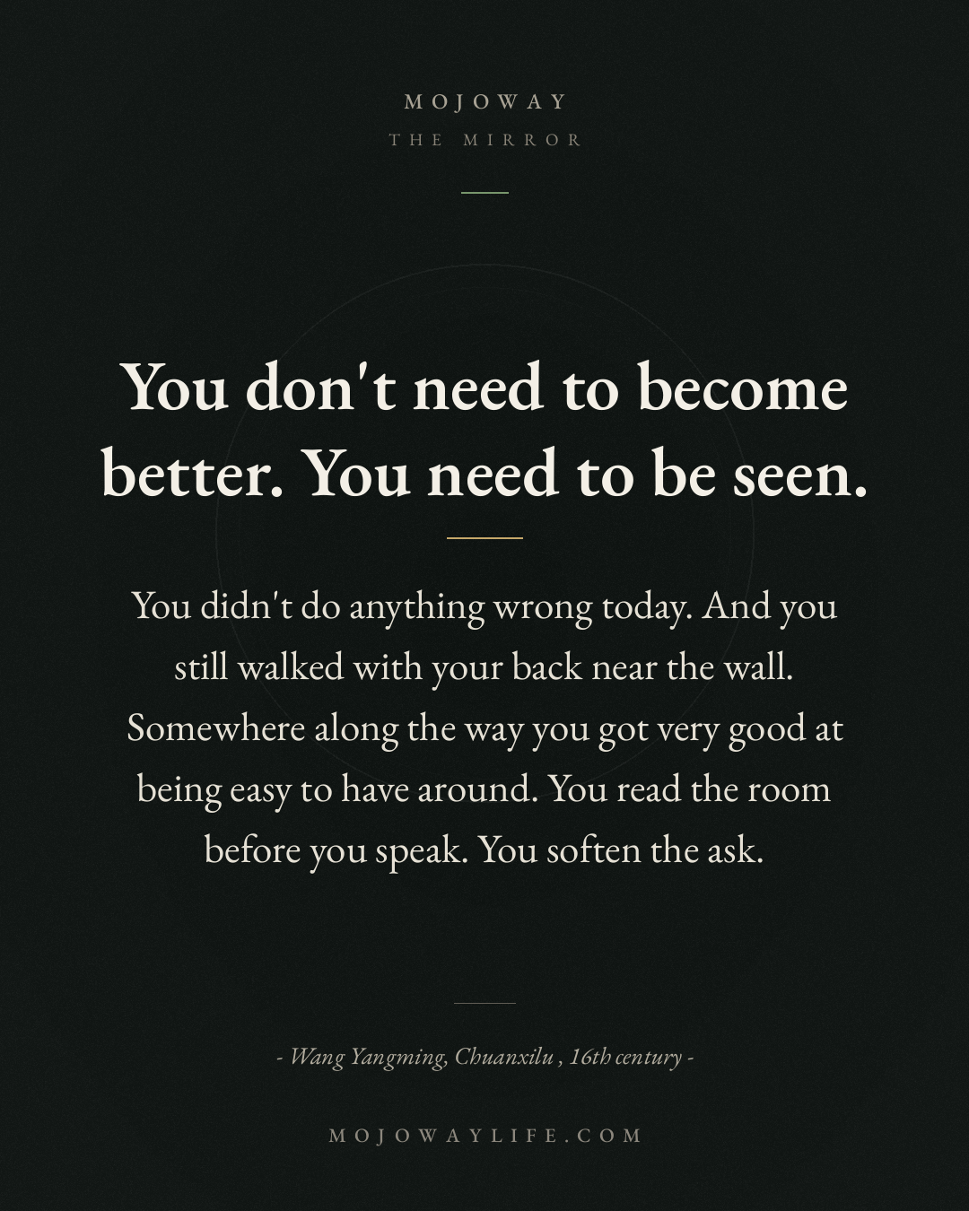 You don't need to become better. You need to be seen.