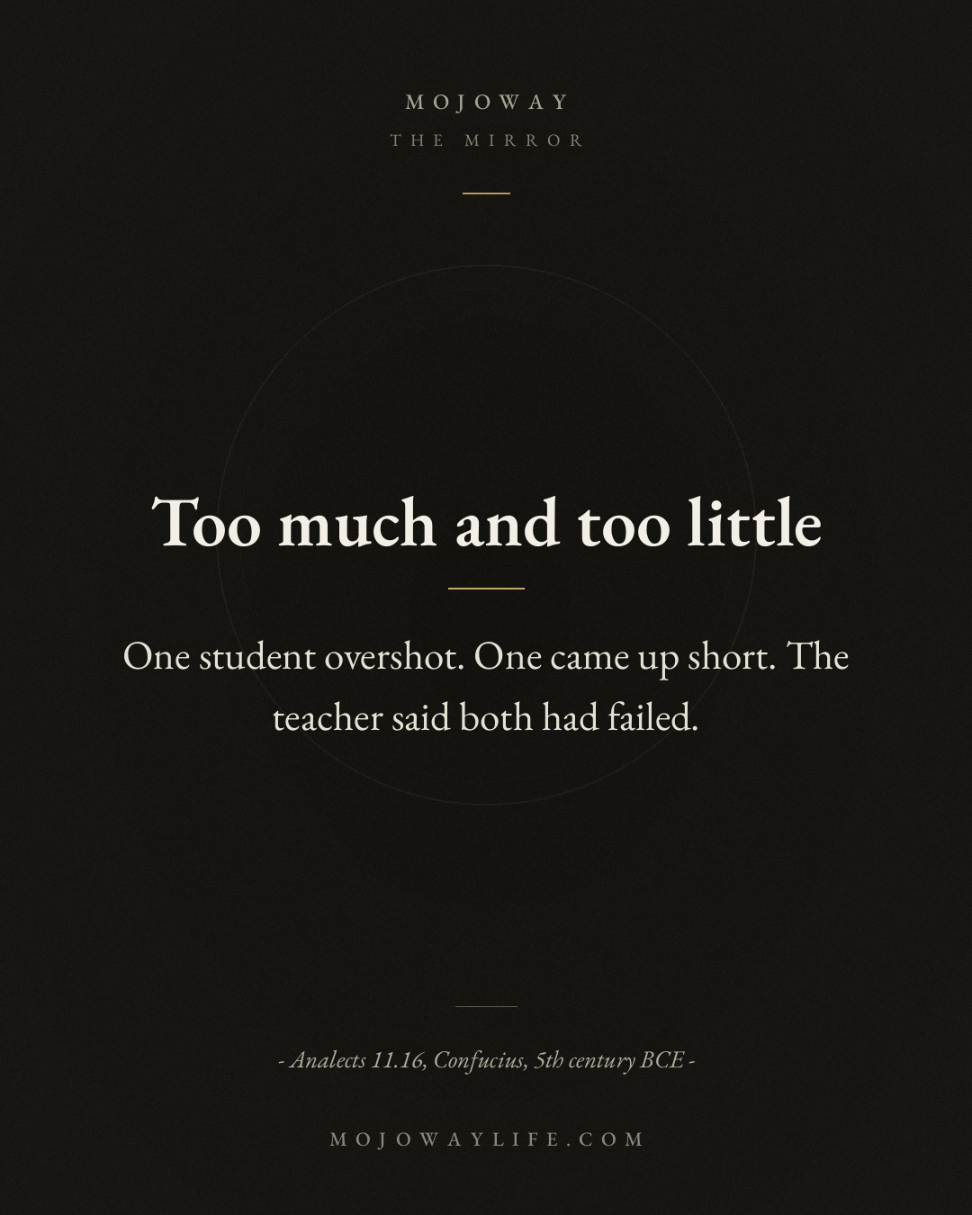 Too much and too little