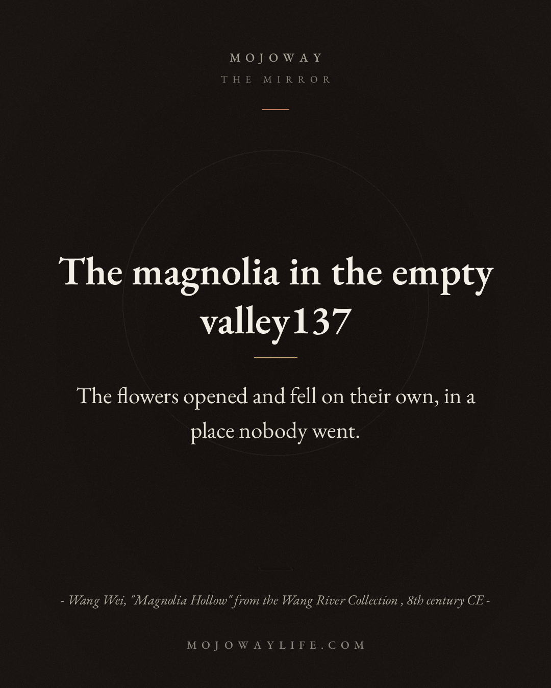 The magnolia in the empty valley