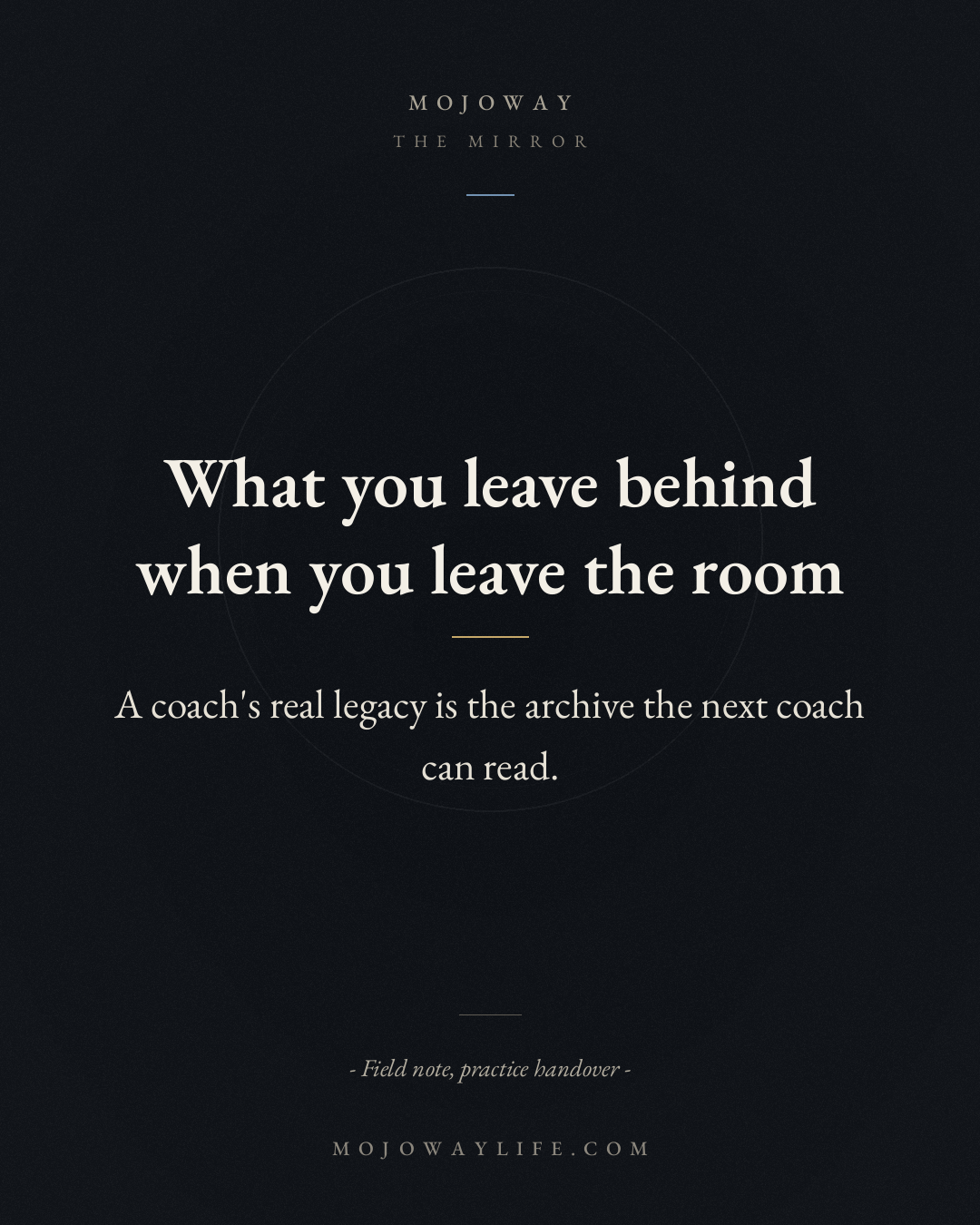 What you leave behind when you leave the room